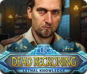 Dead Reckoning: Lethal Knowledge Walkthrough