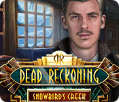 Dead Reckoning: Snowbird's Creek Walkthrough