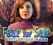 Fear for Sale: City of the Past Walkthrough