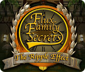 Flux Family Secrets: The Ripple Effect Walkthrough