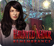 Haunted Manor: Remembrance Walkthrough