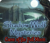 Shadow Wolf Mysteries: Curse of the Full Moon Walkthrough