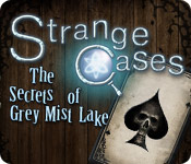 Strange Cases: The Secrets of Grey Mist Lake Walkthrough