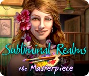 Subliminal Realms: The Masterpiece Walkthrough