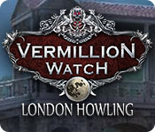 Vermillion Watch: London Howling Walkthrough